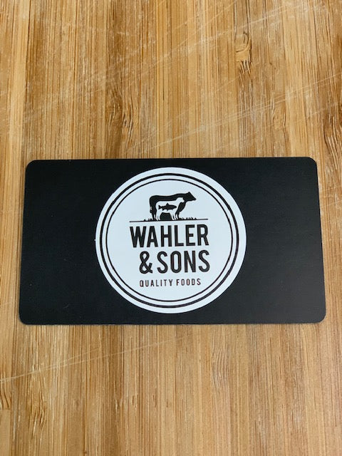 Wahler & Sons Quality Foods Gift Card